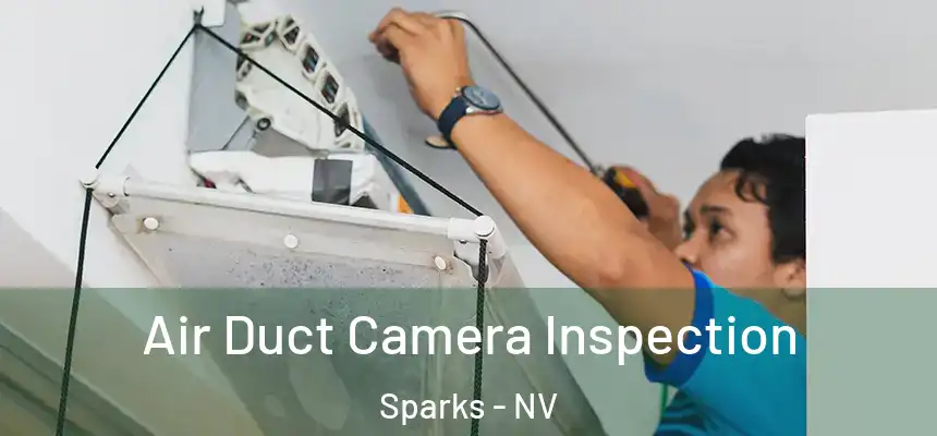  Air Duct Camera Inspection Sparks - NV