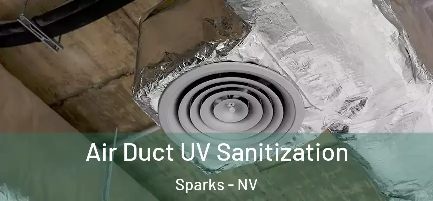 Air Duct UV Sanitization Sparks - NV