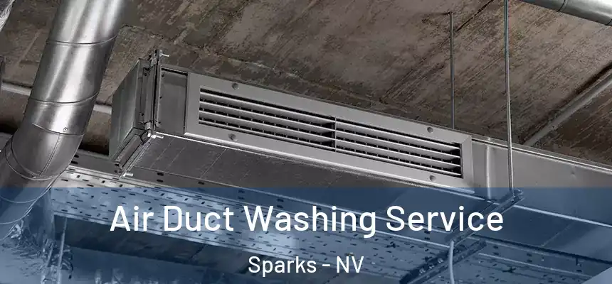 Air Duct Washing Service Sparks - NV