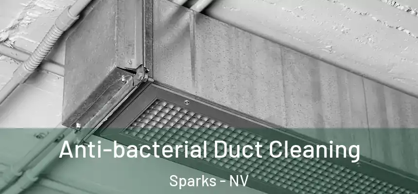 Anti-bacterial Duct Cleaning Sparks - NV