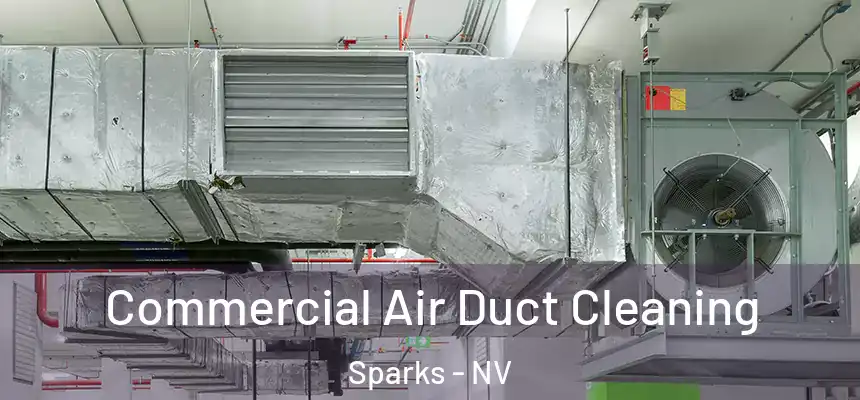 Commercial Air Duct Cleaning Sparks - NV