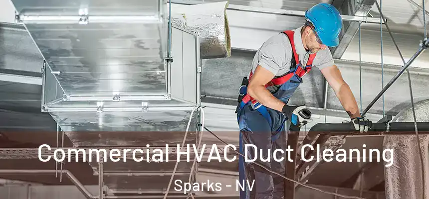 Commercial HVAC Duct Cleaning Sparks - NV