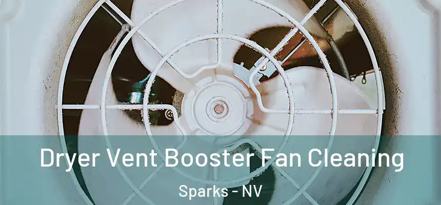  Dryer Vent Booster Fan Cleaning Sparks - NV