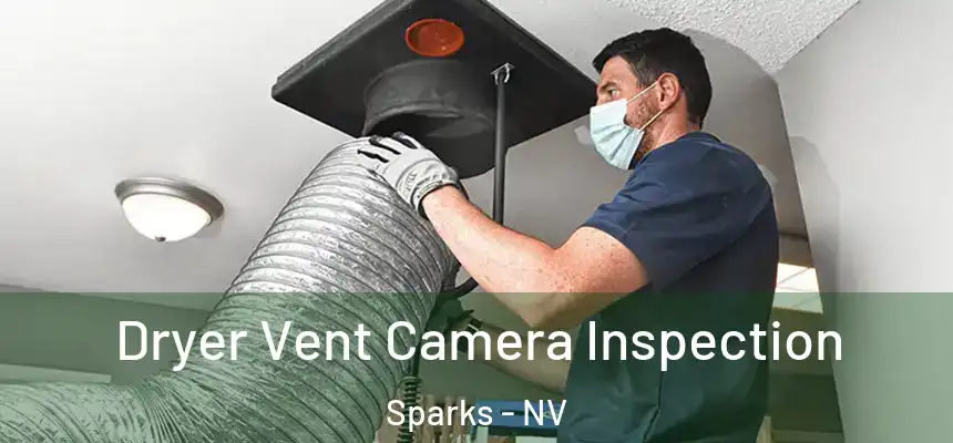Dryer Vent Camera Inspection Sparks - NV
