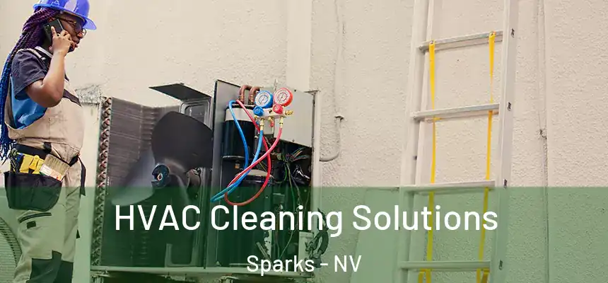  HVAC Cleaning Solutions Sparks - NV