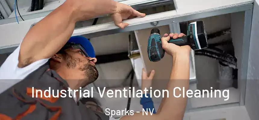Industrial Ventilation Cleaning Sparks - NV