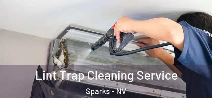 Lint Trap Cleaning Service Sparks - NV