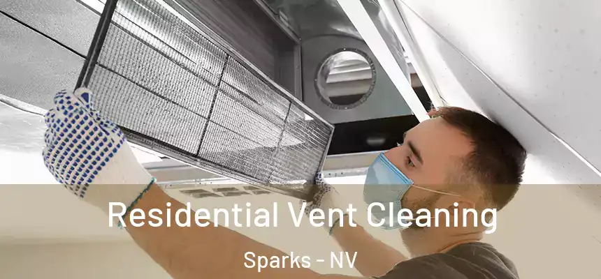 Residential Vent Cleaning Sparks - NV