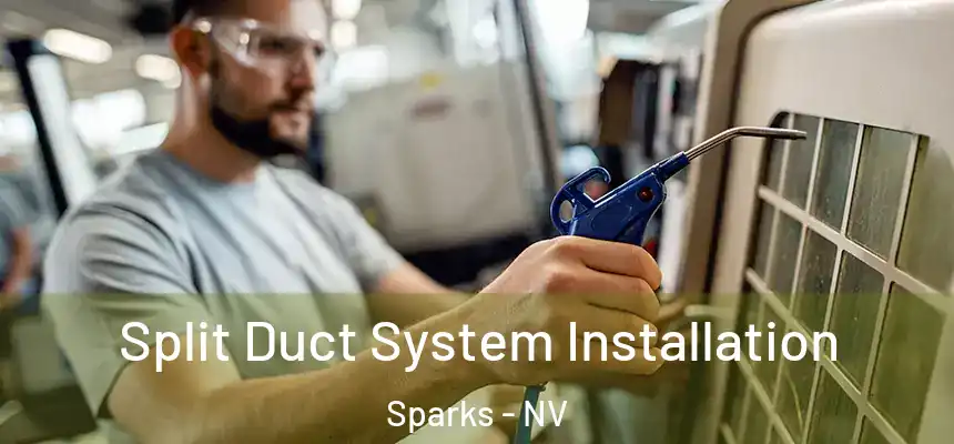Split Duct System Installation Sparks - NV