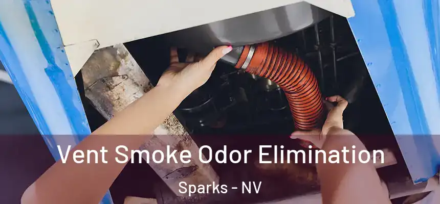 Vent Smoke Odor Elimination Sparks - NV