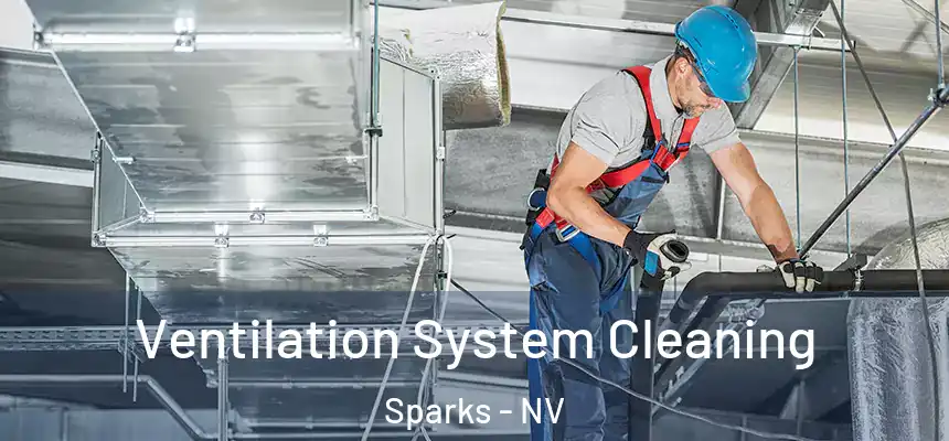 Ventilation System Cleaning Sparks - NV